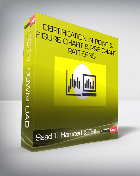 Certification in Point & Figure Chart & P&F Chart Patterns – Saad T. Hameed (STH)