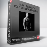 Christian Thibaudeau – High-frequency bodybuilding program
