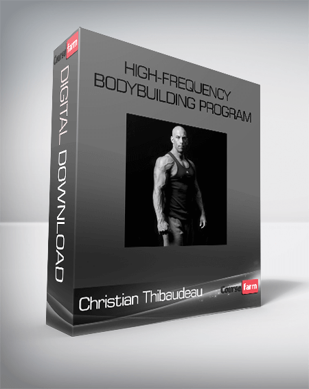 Christian Thibaudeau – High-frequency bodybuilding program