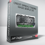 Credit Spread Trading Made Simple 3.0 – Jeff Ziegler