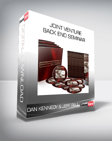 Dan Kennedy & Jeff Paul – Joint Venture Back End Seminar