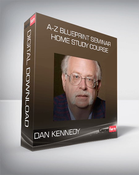 Dan Kennedy – A-Z Blueprint Seminar Home Study Course