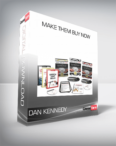 Dan Kennedy – Make Them Buy Now