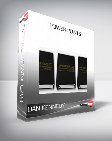 Dan Kennedy – POWER POINTS