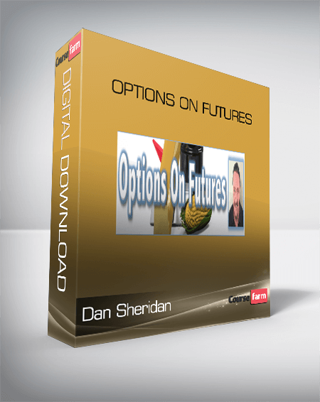 Dan Sheridan – Options On Futures