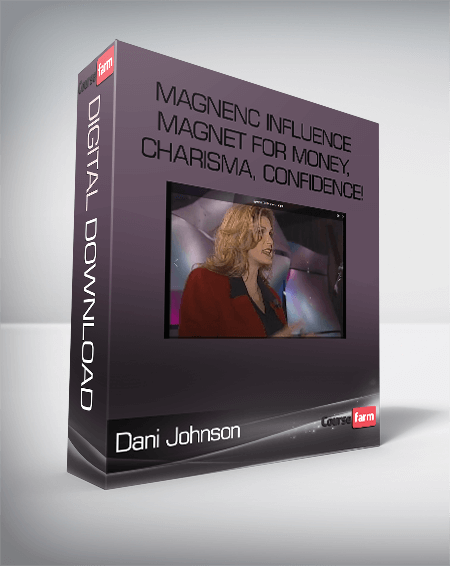 Dani Johnson – MAGNEnC INFLUENCE – Magnet for Money, Charisma, Confidence!