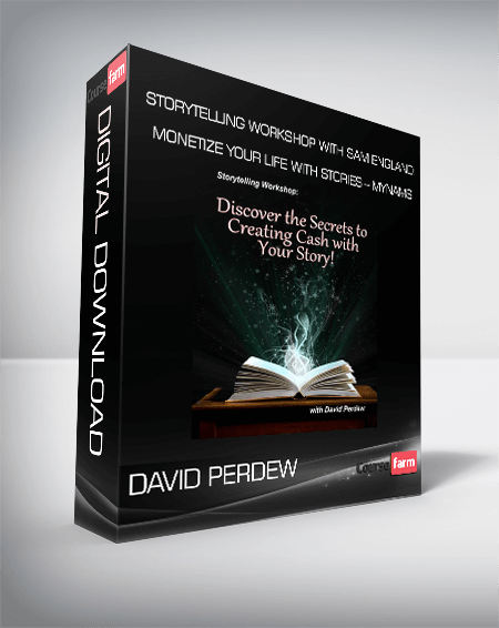 David Perdew – Storytelling Workshop with Sam England: Monetize Your Life with Stories – MyNAMS