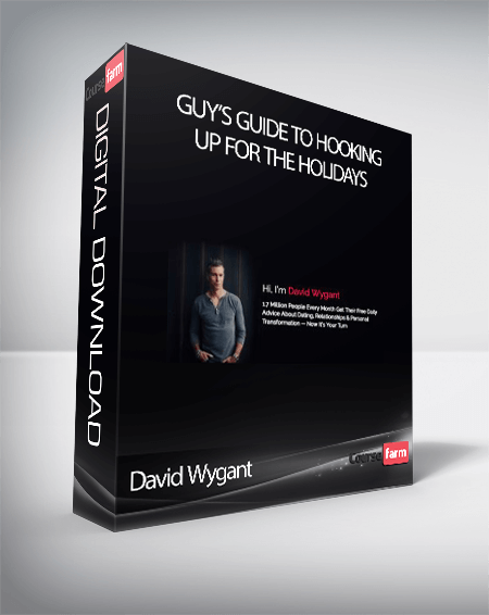 David Wygant – Guy’s Guide To Hooking Up For The Holidays