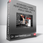 Dr. Joel Seedman – Advanced Human Performance – Foot & Ankle Manual
