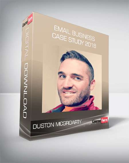 Duston McGroarty – Email Business Case Study 2018