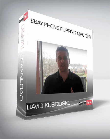 Ebay Phone Flipping Mastery – David Kosciusko