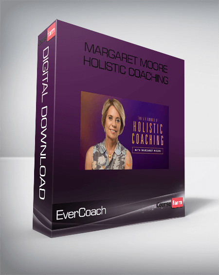 EverCoach – Margaret Moore – Holistic Coaching