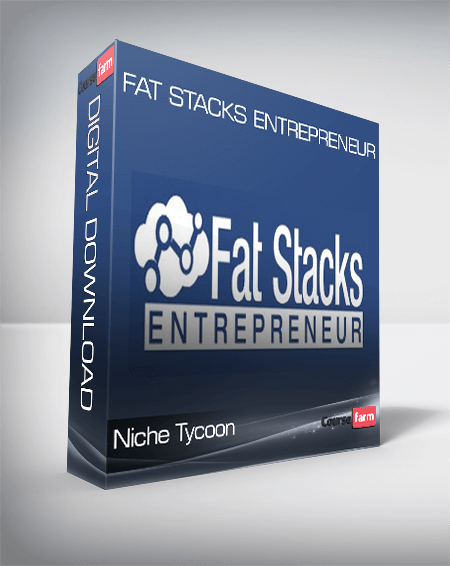 Fat Stacks Entrepreneur from Niche Tycoon