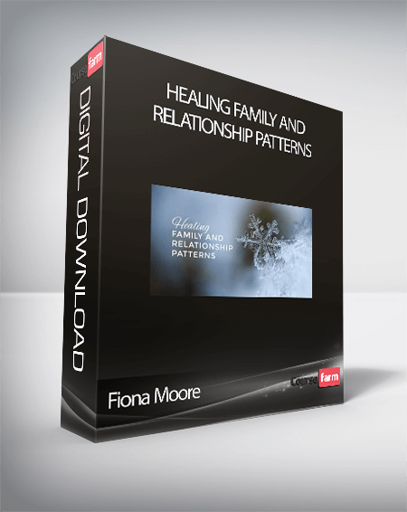 Fiona Moore – Healing Family and Relationship Patterns