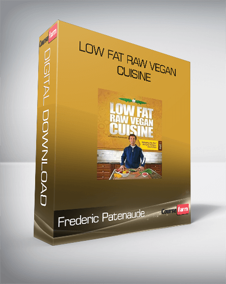 Frederic Patenaude – Low Fat Raw Vegan Cuisine