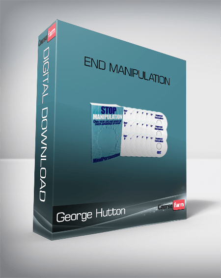 George Hutton – End Manipulation