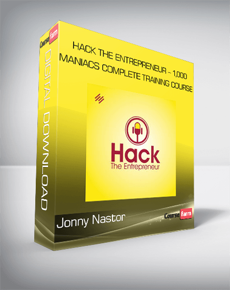 Hack the Entrepreneur – 1,000 Maniacs: Complete Training Course – Jonny Nastor