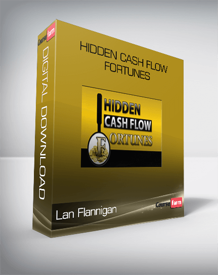 Hidden Cash Flow Fortunes from Lan Flannigan