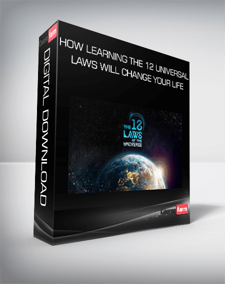 How learning The 12 Universal Laws will change your life