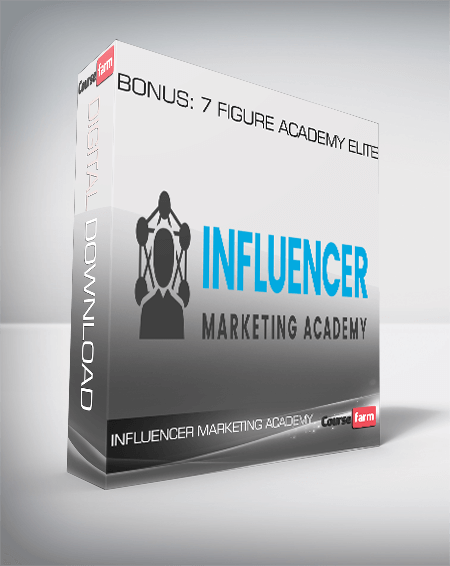 INFLUENCER MARKETING ACADEMY + BONUS: 7 FIGURE ACADEMY ELITE