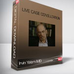 Irvin Yalom MD – Live Case Consultation