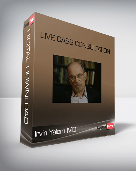 Irvin Yalom MD – Live Case Consultation