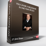 J.F. (Jim) Straw – You Can Be A Millionaire In One Year Or Less