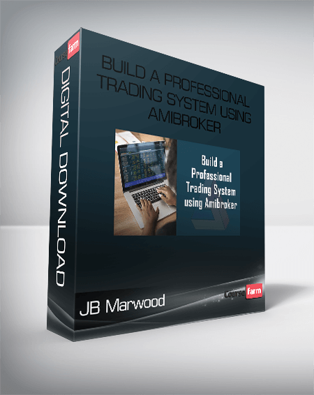JB Marwood – Build a Professional Trading System using Amibroker