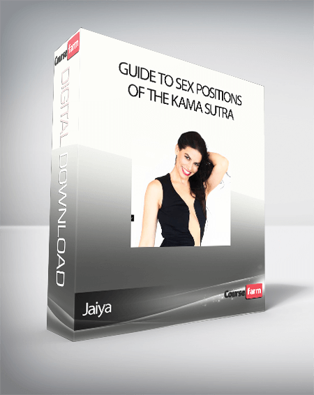Jaiya – Guide to Sex Positions of the Kama Sutra