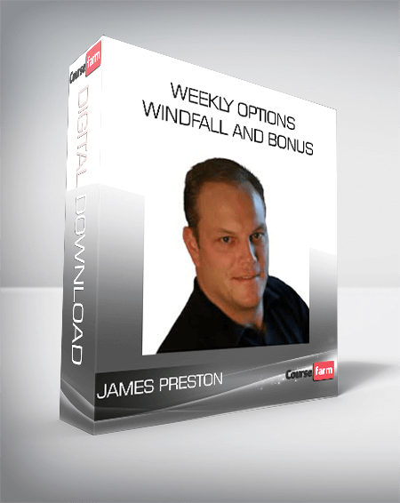James Preston – Weekly Options Windfall and Bonus