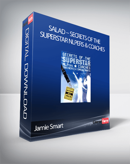 Jamie Smart – Salad – Secrets of the Superstar NLPers & Coaches