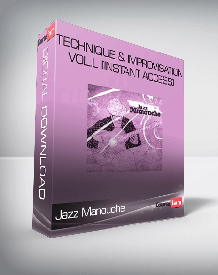 Jazz Manouche – Technique & Improvisation Vol.l [Instant Access]