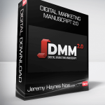 Jeremy Haynes Now – Digital Marketing Manuscript 2.0