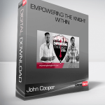 John Cooper – Empowering The Knight Within