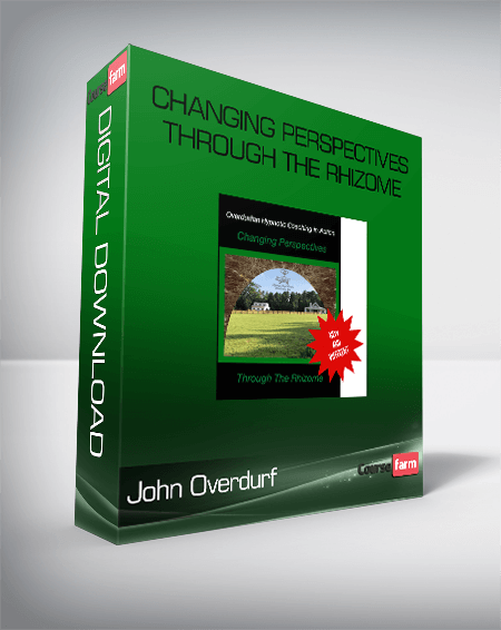 John Overdurf – Changing Perspectives through the Rhizome