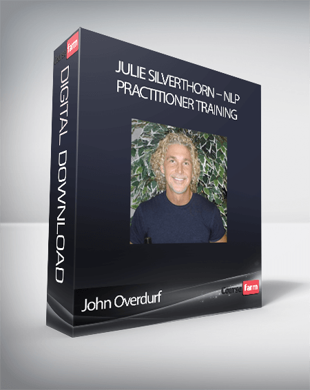 John Overdurf – Julie Silverthorn – NLP Practitioner Training