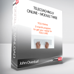 John Overdurf – Telecoaching U Online – Module Three