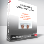 John Overdurf – Telecoaching U Online – Module Two