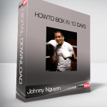 Johnny Nguyen – Howto Box in 10 Days