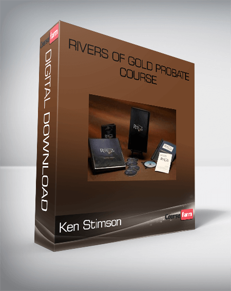 Ken Stimson – Rivers of Gold Probate Course
