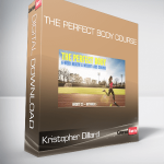 Kristopher Dillard – The Perfect Body Course