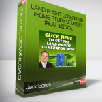 Land Profit Generator (Home Study Course) [Real Estate] – Jack Bosch