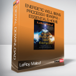 LeRoy Malouf – Energetic Well Being Process© (EWBP©) – Essentials Home Study Program
