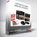 Lifetime of Work Archive Volume 2 – Dan Kennedy