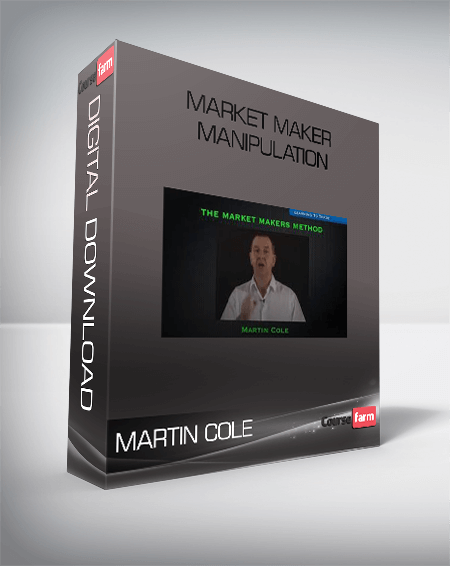 MARTIN COLE – MARKET MAKER MANIPULATION
