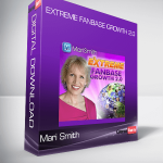 Mari Smith – Extreme Fanbase Growth 2.0