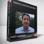 Matt Harmon – Traffic Master Academy