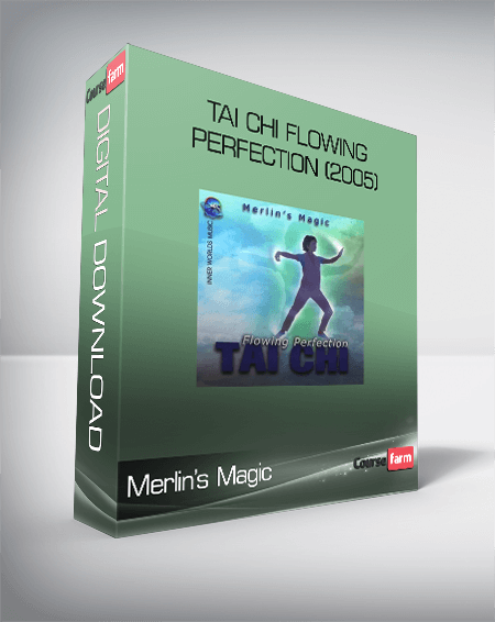 Merlin’s Magic – Tai Chi Flowing Perfection (2005)