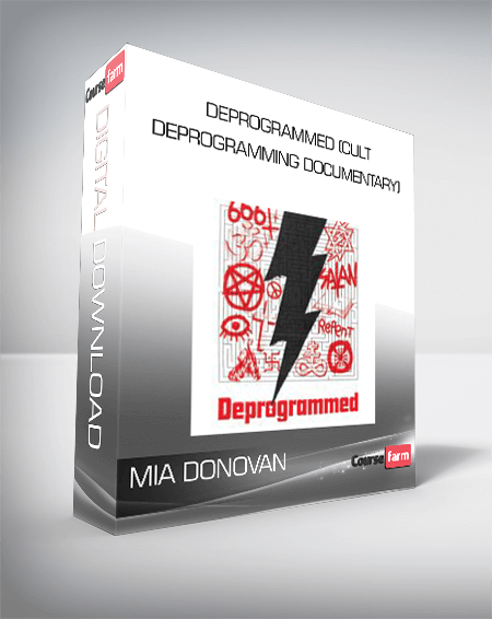 Mia Donovan – Deprogrammed (Cult Deprogramming Documentary)