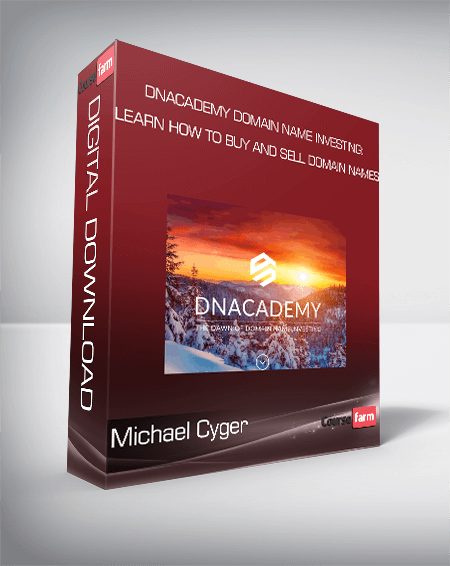 Michael Cyger – DNAcademy Domain Name Investing: Learn How to Buy and Sell Domain Names